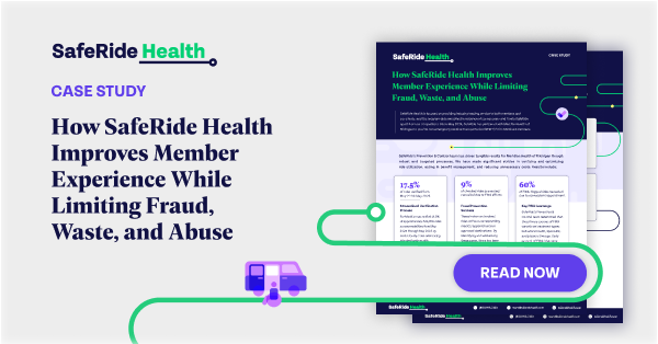 Case Study: How SafeRide Health Improves Member Experience While Limiting Fraud, Waste, and Abuse