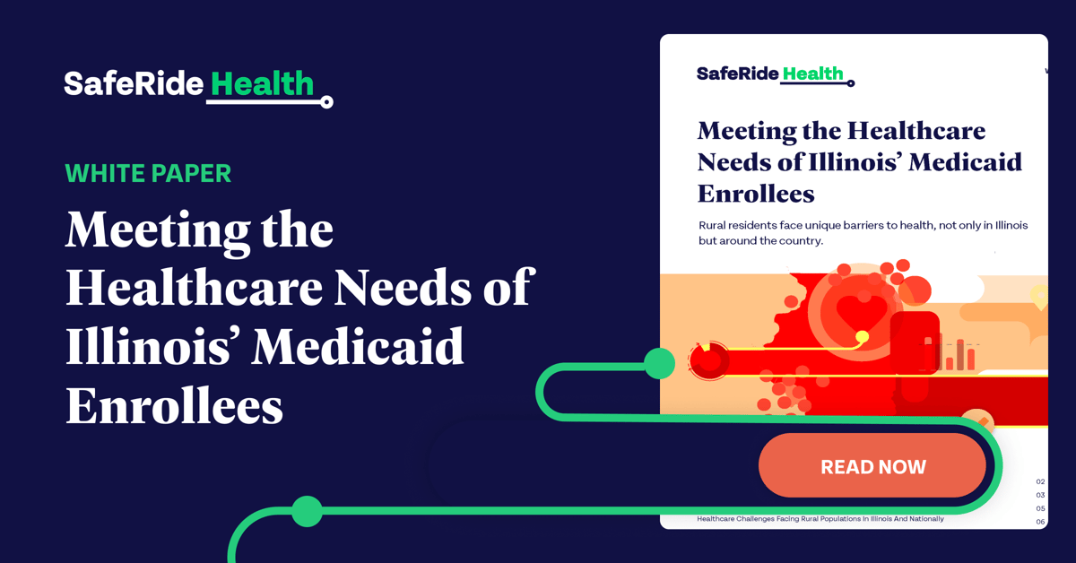 SafeRide Health White Paper: Meeting the Healthcare Needs of Illinois' Medicaid Enrollees